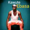 Kawute - Ebasa - Single